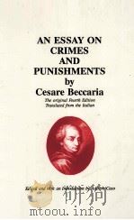 AN ESSAY ON CRIMES AND PUNISHMENTS   1983  PDF电子版封面  082831900X   