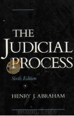 THE JUDICIAL PROCESS SIXTH EDITION   1993  PDF电子版封面  0195068017  HENRY J.ABRAHAM 