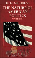 THE NATURE OF AMERICAN POLITICS SECOND EDITION   1986  PDF电子版封面  0198274823   