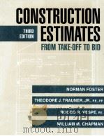 CONSTRUCTION ESTIMATES FROM TAKE-OFF TO BID THIRD EDITION   1995  PDF电子版封面  0070216517  NORMAN FOSTER THEODORE J.TRAUN 