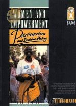 WOMEN AND EMPOWERMENT:PARTICIPATION AND DECISION MAKING   1995  PDF电子版封面  1856491919  MARILEE KARL 