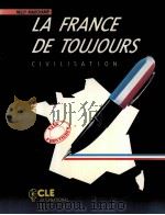 LA FRANCE DE TOUJOURS CIVILISATION   1987  PDF电子版封面  2190331951   
