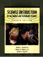 SCIENCE INSTRUCTION IN THE MIDDLE AND SECONDARY SCHOOLS FOURTH EDITION（1998 PDF版）