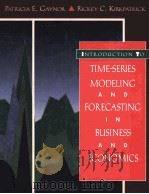 INTRODUCTION TO TIME-SERIES MODELING AND FORECASTING IN BUSINESS AND ECONOMICS   1994  PDF电子版封面  0070349131  PATRICIA E.GAYNOR RICKEY C.KIR 