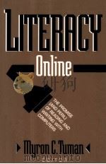 LITERACY ONLINE:THE PROMISE LAND (AND PERIL)OF READING AND WRITING WITH COMPUTERS   1992  PDF电子版封面  0822954656   