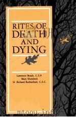 RITES OF DEATH AND DYING   1988  PDF电子版封面  081461597X  LAWRENCE BOADT MARY DOMBECK H. 