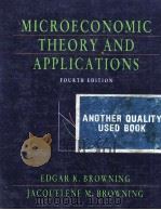MICROECONOMIC THEORY AND APPLICATIONS FOURTH EDITION   1992  PDF电子版封面  0673521427  EDGAR K.BROWNING JACQUELENE M. 