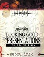 LOOKING GOOD IN PRESENTATIONS THIRD EDITION   1999  PDF电子版封面  1566048540   