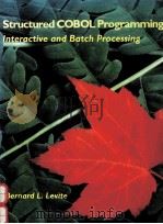 STRUCTURED COBOL PROGRAMMING:INTERACTIVE AND BATCH PROCESSING   1995  PDF电子版封面  0877098921  BERNARD L.LEVITE 