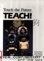 TOUCH THE FUTURE TEACH!   1988  PDF电子版封面  0314627596  W.ROBERT HOUSTON RENEE TIPTON 