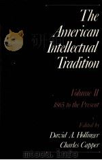 THE AMERICAN INTELLECTUAL TRADITION A SOURCEBOOK VOLUME II:1865 TO THE PRESENT（1989 PDF版）