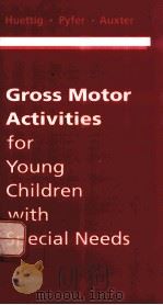 GROSS MOTOR ACTIVITIES:FOR YOUNG CHILDREN WITH SPECIAL NEEDS（1993 PDF版）