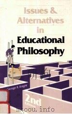 ISSUES AND ALTERNATIVES IN EDUCATIONAL PHILOSOPHY SECOND EDITION（1989 PDF版）