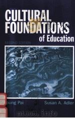 CULTURAL FOUNDATIONS OF EDUCATION SECOND EDITION   1997  PDF电子版封面  0133969797  YOUNG PAI SUSAN A.ADLER 