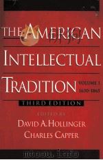 THE AMERICAN INTELLECTUAL TRADITION:A SOURCEBOOK VOLUME I:1630-1865 THIRD EDITION   1997  PDF电子版封面  0195097254  DAVID A.HOLLINGER CHARLES CAPP 
