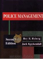 POLICE MANAGEMENT SECOND EDITION   1997  PDF电子版封面  0935732853  ROY R.ROBERG JACK KUYKENDALL 