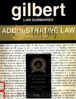 GILBERT LAW SUMMARIES ADMINISTRATIVE LAW TWELFTH EDITION   1991  PDF电子版封面  0159000009  MICHAEL R.ASIMOW 