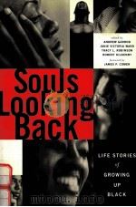 SOULS LOOKING BACK LIFE STORIES OF GROWING UP BLACK（1999 PDF版）