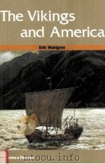 THE VIKINGS AND AMERICA WITH 103 ILLUSTRATIONS   1986  PDF电子版封面  0500281998  ERIK WAHLGREN 