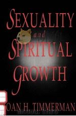 SEXUALITY AND SPIRITUAL GROWTH   1992  PDF电子版封面  0824511379   