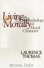 LIVING MORALLY:A PSYCHOLOGY OF MORAL CHARACTER（1989 PDF版）