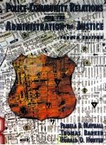 POLICE-COMMUNITY RELATIONS AND THE ADMINISTRATION OF JUSTICE FOURTH EDITION   1995  PDF电子版封面  0130977918   