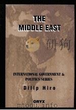 THE MIDDLE EAST:INTERNATIONAL GOVERNMENT & POLITICS SERIES   1996  PDF电子版封面  1573560049  DILIP HIRO 