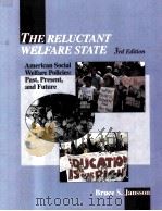 THE RELUCTANT WELFARE STATE 3RD EDITION   1997  PDF电子版封面  0534341411  BRUCE S.JANSSON 