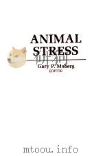 ANIMAL STRESS   1985  PDF电子版封面  0683061011  GARY P.MOBERG 