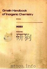 GMELIN HANDBOOK OF INORGANIC CHEMISTRY 8TH EDITION   1984  PDF电子版封面    EKKEHARD FLUCK 
