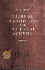 CHEMICAL CONSTITUTION AND BIOLIGICAL ACTIVITY THIRD EDITION   1963  PDF电子版封面    H.M.BUNBURY 