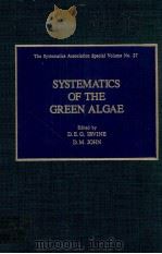 SYSTEMATICS OF THE GREEN ALGAE   1984  PDF电子版封面  0123740401   