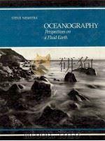 OCEANOGRAPHY PERSPECTIVES ON A FLUID EARTH   1987  PDF电子版封面  0471817619  STEVE NESHYBA 