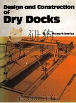 DESIGN AND CONSTRUCTION OF DRY DOCKS FIRST EDITION   1981  PDF电子版封面  0872012093  B.K.MAZURKIEWICZ 