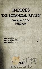 THE BOTANICAL REVIEW VOL.VI-X   1946  PDF电子版封面     
