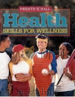 HEALTH SKILLS FOR WELLNESS   1994  PDF电子版封面  0137210280   