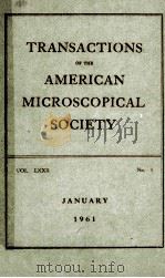 TRANSACTIONS OF THE AMERICAN MICROSCOPICAL SOCIETY VOL.LXXX NO.1   1961  PDF电子版封面     