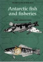 ANTARCTIC FISH AND FISHERIES   1992  PDF电子版封面  0521362504   