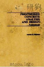 PRESTRESSED CONCRETE ANALYSIS AND DESIGN FUNDAMENTALS   1982  PDF电子版封面  0070457611  ANTOINE E.NAAMAN 