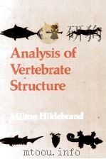 ANALYSIS OF VERTEBRATE STRUCTURE   1974  PDF电子版封面  0471395803  MILTON HILDEBRAND 
