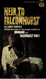 HEIR TO FALCONHURST   1968  PDF电子版封面    LANCE HORNER 