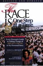 THE RACE IS RUN ONE STEP AT A TIME   1995  PDF电子版封面  156530182X   