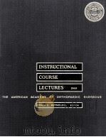 INSTRUCTIONAL COURSE LECTURES VOL.XVII 1960   1960  PDF电子版封面    FRED C.REYNOLDS 