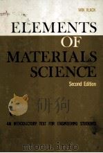 ELEMENTS OF MATERIALS SCIENCE AN INTRODUCTORY TEXT FOR ENGINEERING STUDENTS SECOND EDITION     PDF电子版封面    LAWRENCE H.VAN VLACK 