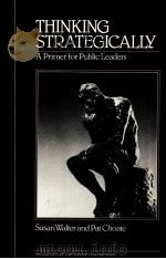 THINKING STRATEGICALLY:A PRIMER FOR PUBLIC LEADERS   1984  PDF电子版封面  0934842191   
