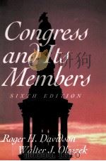 CONGRESS AND ITS MEMBERS SIXTH EDITION   1998  PDF电子版封面  156802343X  ROGER H.DAVIDSON WALTER J.OLES 