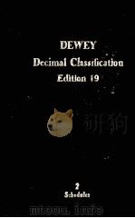 DECIMAL CLASSIFICATION AND RELATIVE INDEX EDITION 19 VOLUME 2 SCHEDULES   1979  PDF电子版封面  0910608202  MELVIL DEWEY 