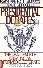 PRESIDENTIAL DEBATES:THE CHALLENGE OF GREATING AN INFORMED ELECTORATE   1988  PDF电子版封面  019506660X  KATHLEEN HALL JAMIESON DAVID S 