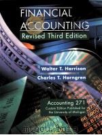 FINANCIAL ACCOUNTING REVISED THIRD EDITION   1998  PDF电子版封面  0536610029  WALTER T.HARRISON CHARLES T.HO 