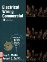 ELECTRICAL WIRING COMMERCIAL TENTH EDITION   1999  PDF电子版封面  0766801799  RAY C.MULLIN ROBERT L.SMITH 